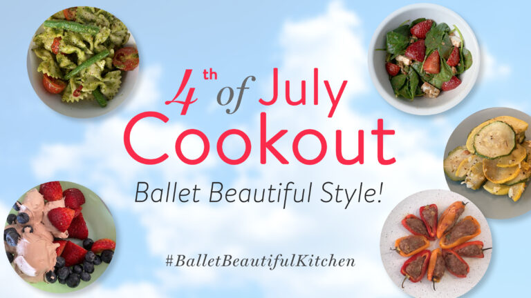 Fourth of July Cookout, Ballet Beautiful Style! – Ballet Beautiful